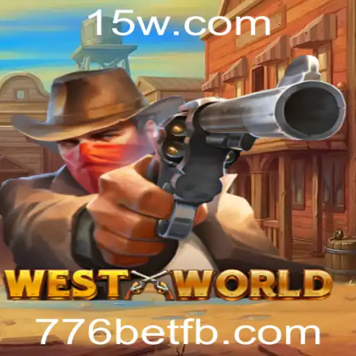 Explorando o Universo de WestWorld e as Emoções das Apostas com 776bet
